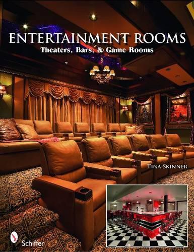 Бумажная книга «Entertainment Rooms: Home Theaters, Bars, and Game Rooms», автор Тина Скиннер - фото №1