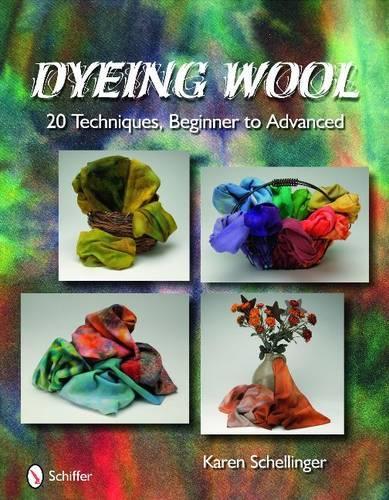 Бумажная книга «Dyeing Wool: 20 Techniques, Beginner to Advanced», автор Карен Шеллингер - фото №1