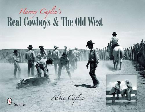 Бумажная книга «Harvey Caplin's Real Cowboys & the Old West», автор Эбби Каплин - фото №1