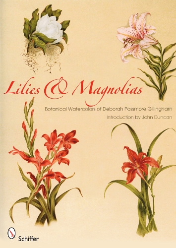 Паперова книга «Lilies & Magnolias: Botanical Watercolors of Deborah Passmore Gillingham», автор Джон Дункан - фото №1