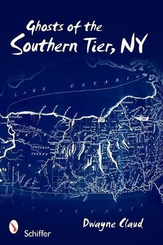 Бумажная книга «Ghosts of Southern Tier, NY», автор Дуэйн Клауд - фото №1