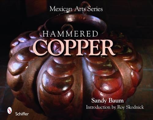Паперова книга «Mexican Arts Series: Hammered Copper: Hammered Copper», автор Сенді Трі - фото №1