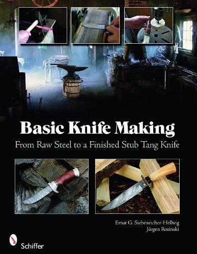 Бумажная книга «Basic Knife Making: From Raw Steel to a Finished Stub Tang Knife», автор Эрнст Г. Зибенихер-Хельвиг - фото №1