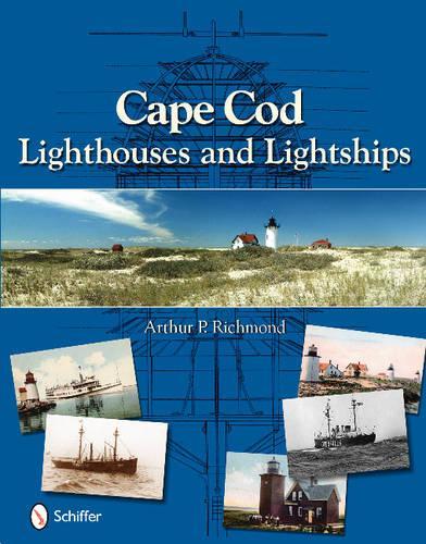 Бумажная книга «Cape Cod Lighthouses and Lightships», автор Артур П. Ричмонд - фото №1