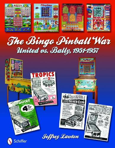 Паперова книга «The Bingo Pinball War: United vs Bally, 1951-1957», автор Джеффрі Лоутон - фото №1