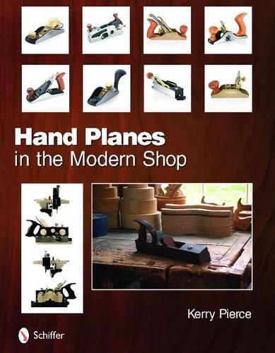 Бумажная книга «Hand Planes in the Modern Shop», автор Керри Пирс - фото №1