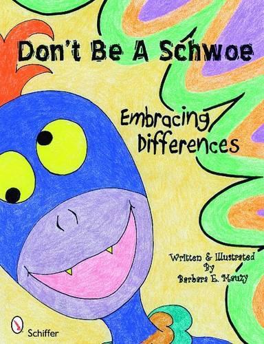 Бумажная книга «Don't Be a Schwoe: Embracing Differences», автор Барбара Маузи - фото №1