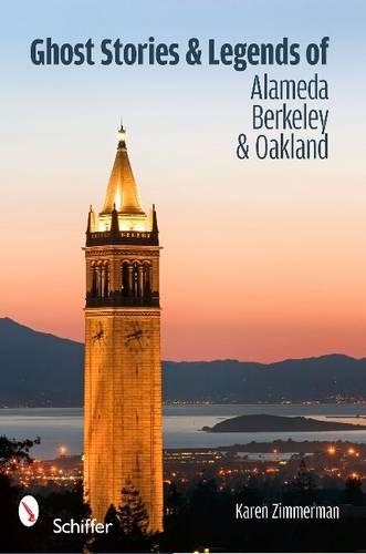 Бумажная книга «Ghost Stories and Legends of Alameda, Berkeley, and Oakland», автор Карен Циммерман - фото №1