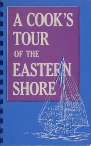 Паперова книга «A Cook’s Tour of the Eastern Shore», автор Меморіальна лікарня м. Істон, штат Меріленд, молодша допоміжна лікарня - фото №1