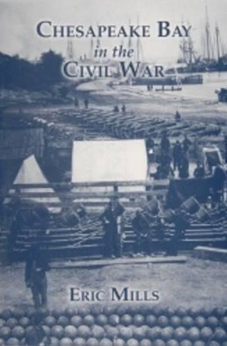 Паперова книга «Chesapeake Bay in the Civil War», автор Ерік Міллс - фото №1