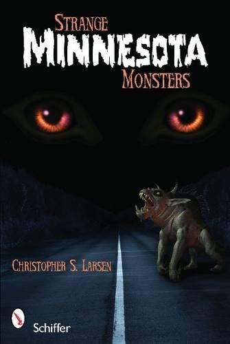Паперова книга «Strange Minnesota Monsters», автор Крістофер С. Ларсен - фото №1