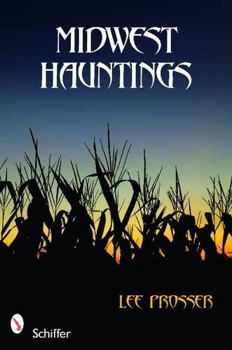 Бумажная книга «Midwest Hauntings», автор Ли Проссер - фото №1