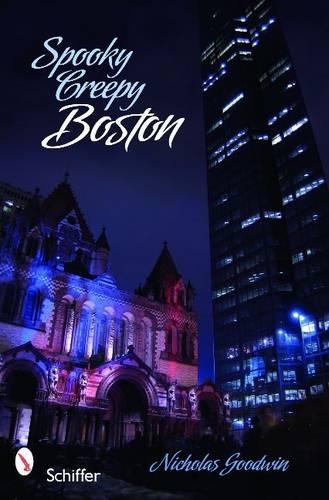 Бумажная книга «Spooky Creepy Boston», автор Николас Гудвин - фото №1
