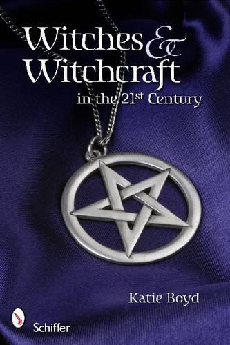 Паперова книга «Witches and Witchcraft in the 21st Century», автор Кеті Бойд - фото №1