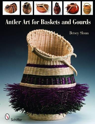 Бумажная книга «Antler Art for Baskets and Gourds», автор Бетси Слоун - фото №1