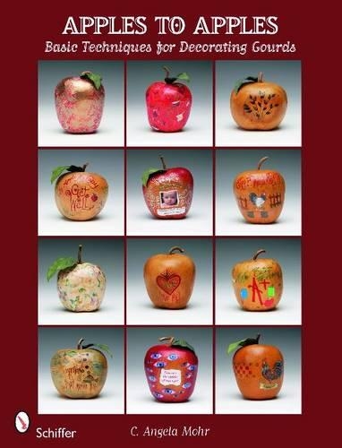 Бумажная книга «Apples to Apples: Basic Techniques for Decorating Gourds», автор К. Анджела Мор - фото №1