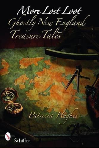 Бумажная книга «More Lost Loot: Ghostly New England Treasure Tales», автор Патриция Хьюз - фото №1