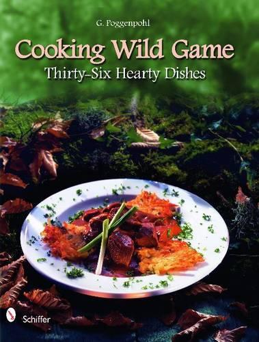 Паперова книга «Cooking Wild Game: Thirty-Six Hearty Dishes», автор Г. Поггенполь - фото №1
