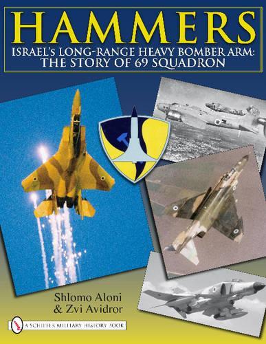 Паперова книга «Hammers: Israel’s Long-Range Heavy Bomber Arm: The Story of 69 Squadron», автор Шломо Алоні - фото №1