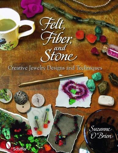 Бумажная книга «Felt, Fiber, and Stone: Creative Jewelry Designs & Techniques», автор Сюзанна О'Брайен - фото №1