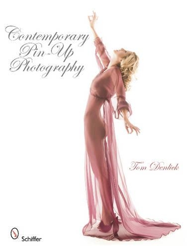 Бумажная книга «Contemporary Pin-Up Photography», автор Том Денлик - фото №1
