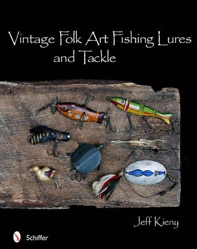 Бумажная книга «Vintage Folk Art Fishing Lures and Tackle», автор Джефф Кини - фото №1