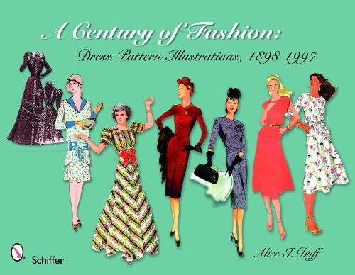 Бумажная книга «A Century of Fashion: Dress Pattern Illustrations, 1898-1997: Dress Pattern Illustrations, 1898-1997», автор Элис И. Дафф - фото №1
