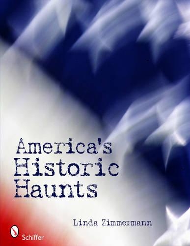 Бумажная книга «America's Historic Haunts», автор Линда Циммерманн - фото №1