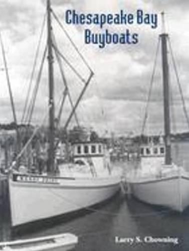 Бумажная книга «Chesapeake Bay Buyboats, 2nd Edition», автор Ларри С. Чаунинг - фото №1