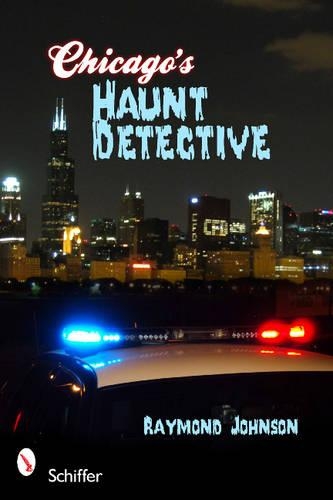 Паперова книга «Chicago's Haunt Detective», автор Реймонд Джонсон - фото №1