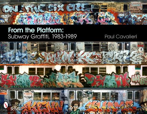 Бумажная книга «From the Platform: Subway Graffiti, 1983-1989: Subway Graffiti, 1983-1989», автор Пол Кавальери - фото №1