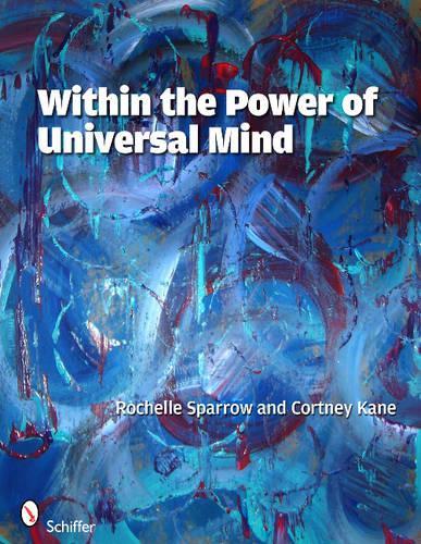 Бумажная книга «Within the Power of Universal Mind», авторов Кортни Кейн, Рошель Спарроу - фото №1