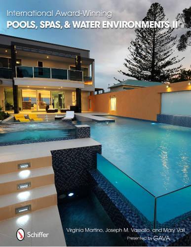Бумажная книга «International Award Winning Pools, Spas, & Water Environments II», автор Мэри Вейл - фото №1