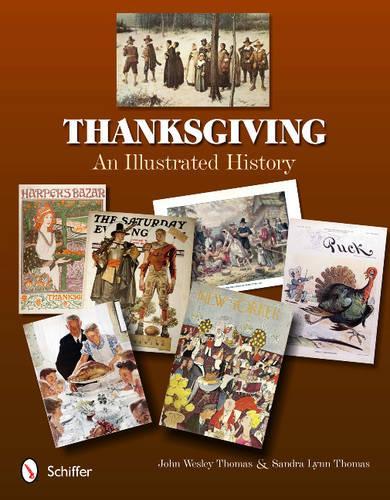 Бумажная книга «Thanksgiving: An Illustrated History», автор Джон Уэсли - фото №1