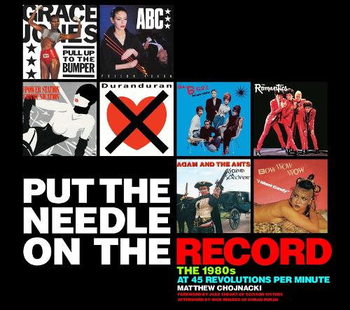 Бумажная книга «Put the Needle on the Record: The 1980s at 45 Revolutions Per Minute», автор Мэтью Чойнацки - фото №1