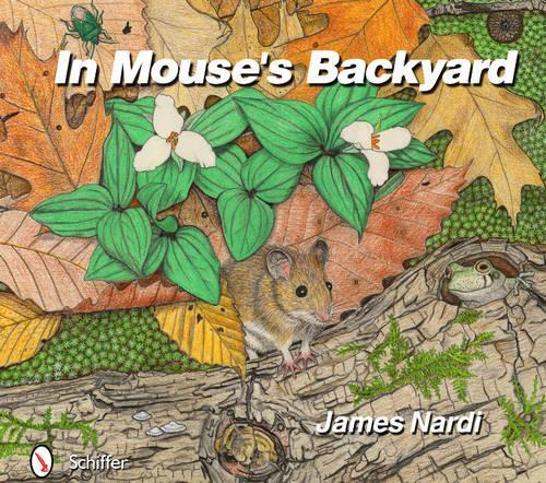 Бумажная книга «In Mouse's Backyard», автор Джеймс Нарди - фото №1