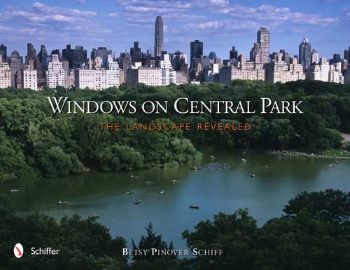 Бумажная книга «Windows on Central Park: The Landscape Revealed», автор Бетси Пиновер Шифф - фото №1