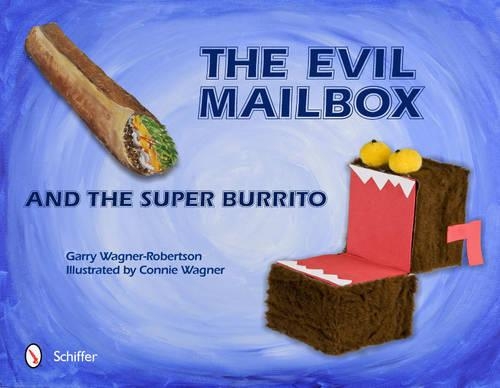 Бумажная книга «The Evil Mailbox and the Super Burrito», автор Гарри Вагнер-Робертсон - фото №1