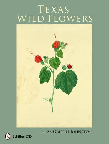Бумажная книга «Texas Wild Flowers», автор Элиза Гриффин Джонстон - фото №1