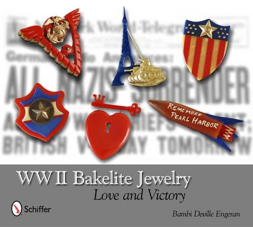Паперова книга «WWII Bakelite Jewelry: Love and Victory», автор Бембі Девіль Енжеран - фото №1