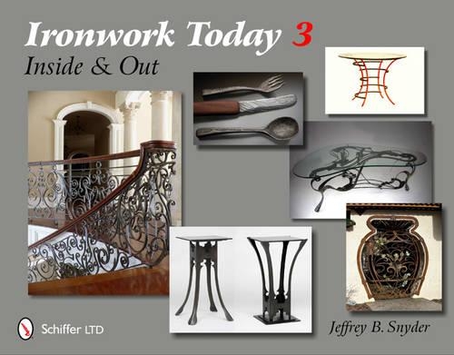 Паперова книга «Ironwork Today 3: Inside and Out», автор Джеффрі Б. Снайдер - фото №1