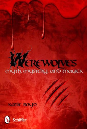 Бумажная книга «Werewolves: Myth, Mystery, and Magick», автор Кэти Бойд - фото №1