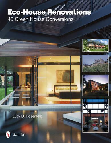 Бумажная книга «Eco-House Renovations: 45 Green Home Conversions», автор Люси Д. Розенфельд - фото №1