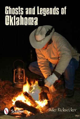 Паперова книга «Ghosts and Legends of Oklahoma», автор Майк Ріксекер - фото №1