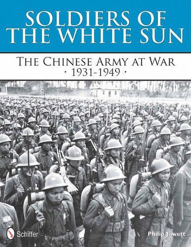 Бумажная книга «Soldiers of the White Sun: The Chinese Army at War 1931-1949», автор Филип Джоуэтт - фото №1