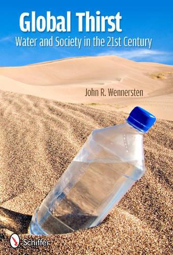 Бумажная книга «Global Thirst: Water and Society in the 21st Century», автор Джон Р. Веннерстен - фото №1