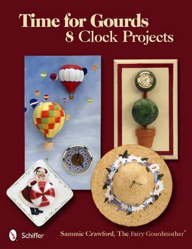 Паперова книга «Time for Gourds: 8 Clock Projects», автор Семмі Кроуфорд - фото №1