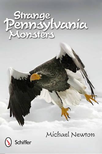 Паперова книга «Strange Pennsylvania Monsters», автор Майкл Ньютон - фото №1