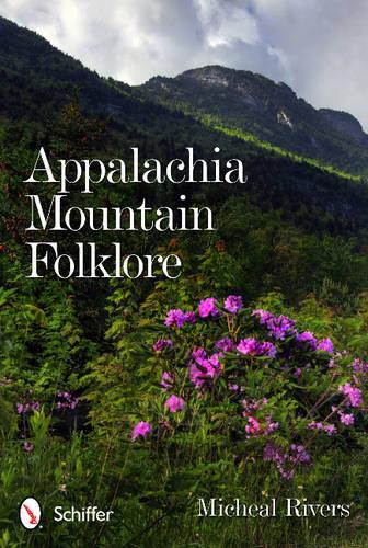 Паперова книга «Appalachia Mountain Folklore», автор Мішель Ріверс - фото №1