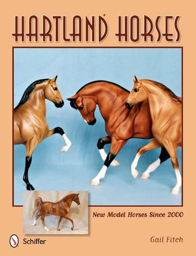 Паперова книга «Hartland Horses: New Model Horses Since 2000», автор Гейл Фітч - фото №1